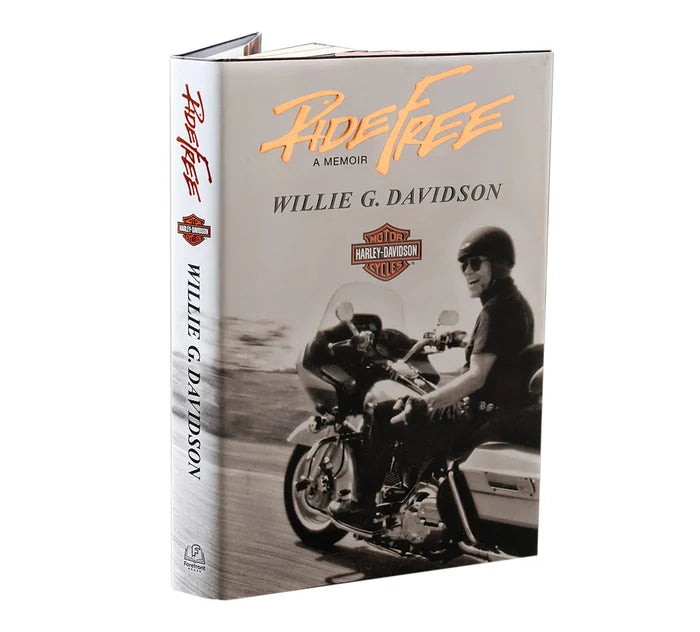 Ride Free: A Memoir by Willie G. Davidson Book